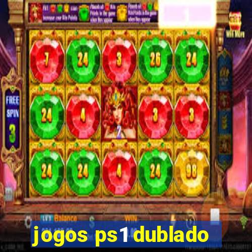 jogos ps1 dublado